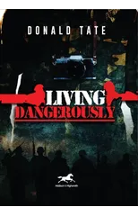Living Dangerously