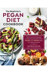 The Beginner's Pegan Diet Cookbook