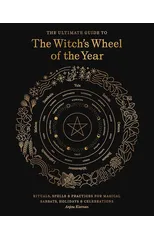 The Ultimate Guide to the Witch's Wheel of the Year