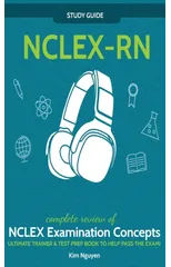 NCLEX-RN] ]Study] ] Guide!] ]Complete] ] Review] ]of] ]NCLEX] ] Examination] ] Concepts] ] Ultimate] ]Trainer] ]&] ]Test] ] Prep] ]Book] ]To] ]Help] ]Pass] ] The] ]Test!] ]