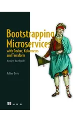 Bootstrapping Microservices with Docker, Kubernetes, and Terraform