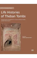 Life Histories of Theban Tombs