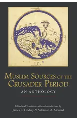 Muslim Sources of the Crusader Period