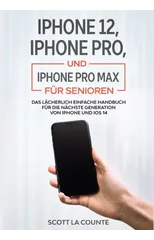iPhone 12, iPhone Pro, und iPhone Pro Max Fur Senioren
