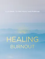 Healing Burnout