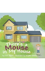 There's a Mouse in My House