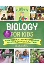 The Kitchen Pantry Scientist Biology for Kids