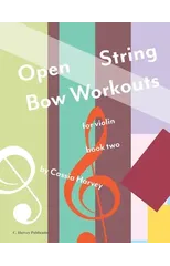 Open String Bow Workouts for Violin, Book Two