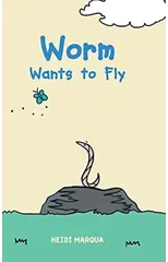 Worm Wants to Fly