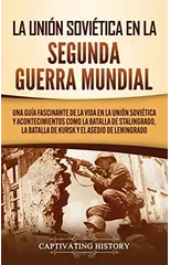 La Union Sovietica en la Segunda Guerra Mundial