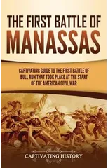 The First Battle of Manassas
