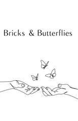 Bricks and Butterflies