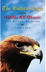 The Golden Eagle And The Fiddle Of Doom