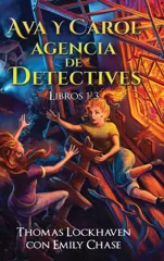 Ava y Carol Agencia de Detectives Libros 1-3