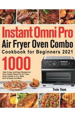 Instant Omni Pro Air Fryer Oven Combo Cookbook for Beginners