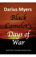 Black Camelot's Days Of War