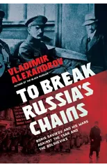 To Break Russia's Chains