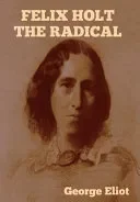 Felix Holt the Radical
