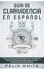 Guia de Clarividencia en Espanol