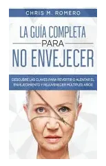 La Guia Completa para No Envejecer