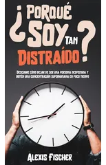 ¿Porque Soy Tan Distraido?