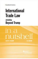 International Trade Law, including Beyond Trump, in a Nutshell