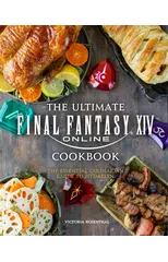 The Ultimate Final Fantasy XIV Cookbook