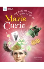 SCIENCE & TECHNOLOGY OF MARIE CURIE