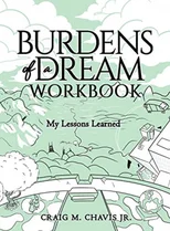 Burdens of a Dream Workbook