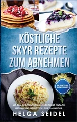 Kostliche Skyr Rezepte zum Abnehmen
