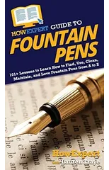 HowExpert Guide to Fountain Pens
