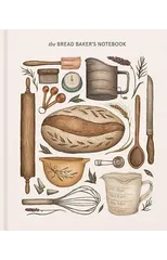 The Bread Baker’s Notebook