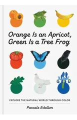 Orange Is an Apricot, Green Is a Tree Frog
