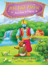 Just Like Magic / Num Passe de Magica - Bilingual Portuguese (Brazil) and English Edition