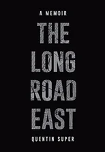 The Long Road East