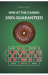 Win at the Casino 100% Guaranteed