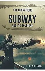 The Operations of SUBWAY and Its Soldiers