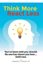 Think More React Less