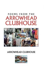 Poems from the Arrowhead Clubhouse