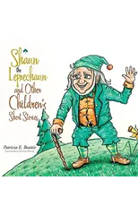 Shaun the Leprechaun and Other Children's Short Stories
