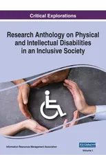 Research Anthology on Physical and Intellectual Disabilities in an Inclusive Society, VOL 1