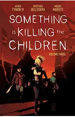 Something is Killing the Children Vol. 3