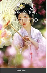 ...look good in a kimono