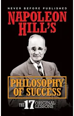Napoleon Hill's Philosophy of Success