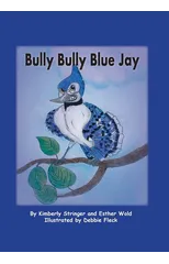 Bully Bully Blue Jay