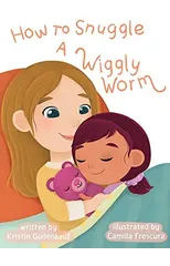 How to Snuggle a Wiggly Worm