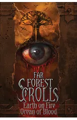 Far Forest Scrolls Earth on Fire Ocean of Blood