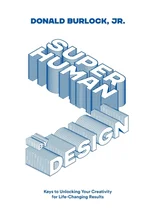 Superhuman by Design (Black and White Version)