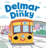 Delmar the Dinky - The Adventures of a Little Trolley