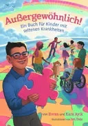 Aussergewoehnlich! Ein Buch fur Kinder mit seltenen Krankheiten